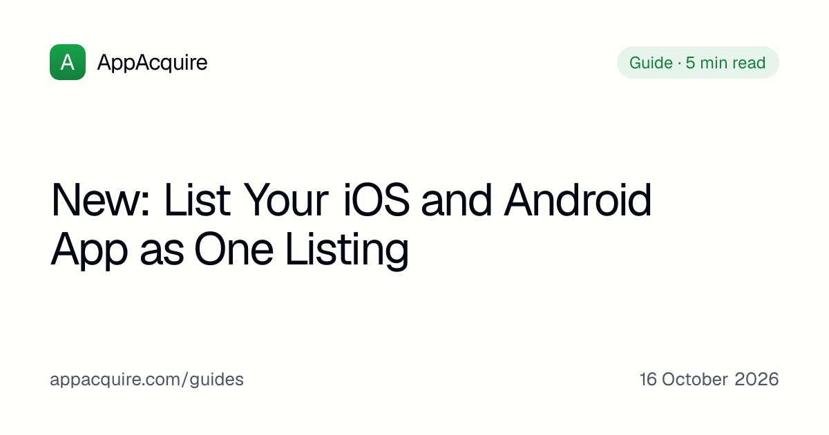 List your iOS and Android app as one listing on AppAcquire