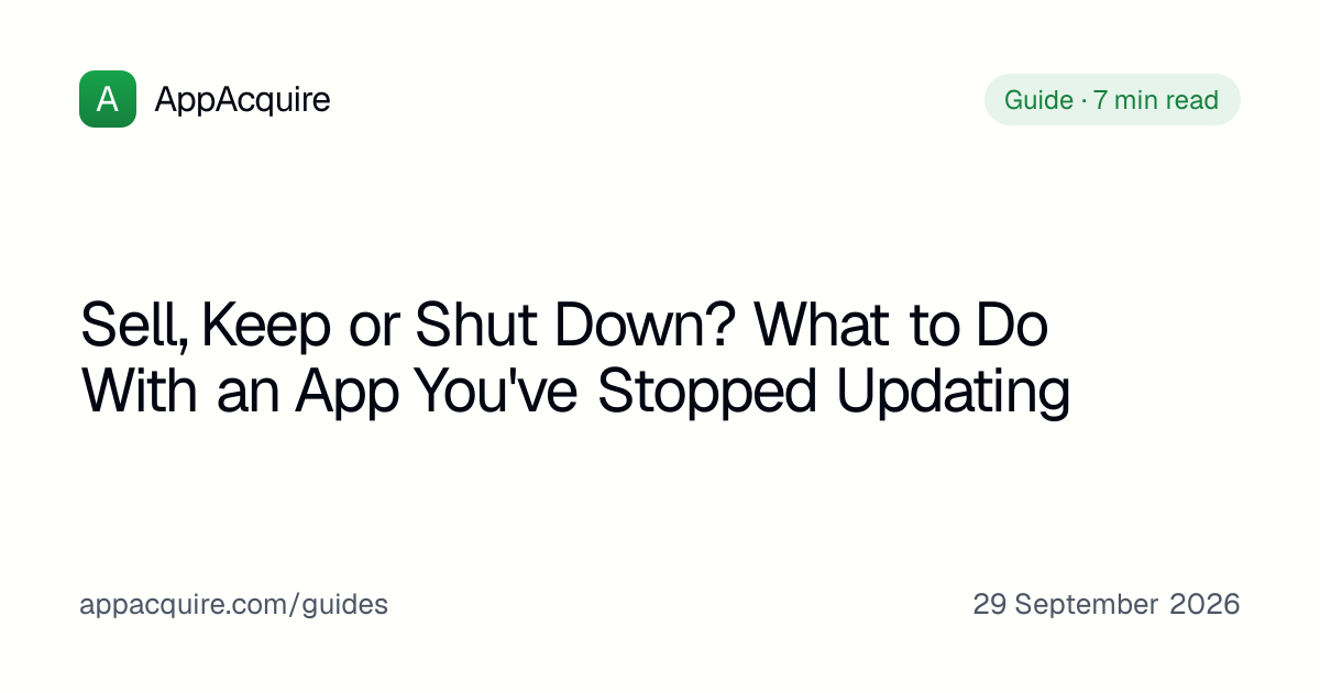 Sell, Keep or Shut Down? What to Do With an App You've Stopped Updating